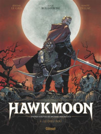 Hawkmoon - tome 3 : le dieu fou - Glenat - 15 mai 2024