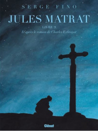 Jules Matrat - Livre 2 - Serge Fino / Glenat Editions - 02 janvier 2025