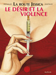 La route Jessica tome 3 - desir et violence