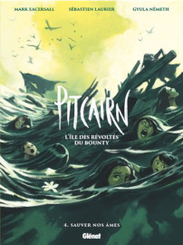 Pitcairn - L'Ile des Revoltes du Bounty tome 4 : Sauver nos ames / Glenat Editions - 16 octobre 2024