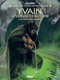 Yvain le chevalier au lion - Tome 1 : La fontaine magique - Glenat Editions - 13 novembre 2024